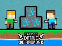 Friends Battle Diamonds